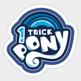 1 TRICK PONY Sticker